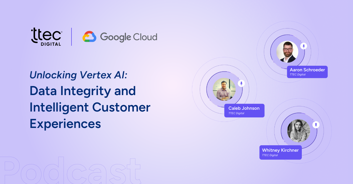 Unlocking Vertex AI: Data integrity and intelligent customer experiences